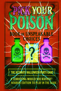 Pick Your Poison: Book of Unspeakable Choices | Would You Rather? Horror Edition to Play in the Dark for Adults and Teens: The Ultimate Halloween Party Game