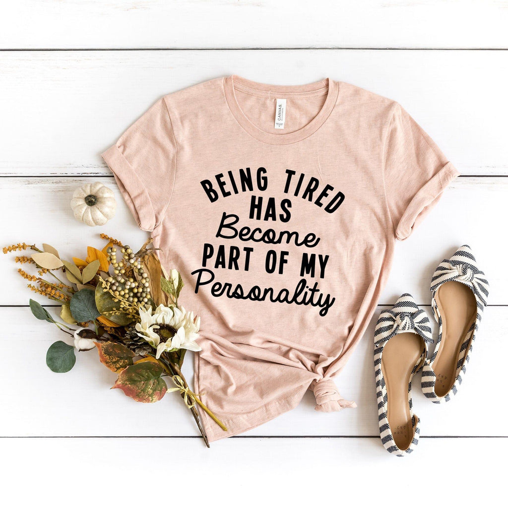 Being Tired Tee — Soft Unisex Graphic Tee for the Chronically Exhausted