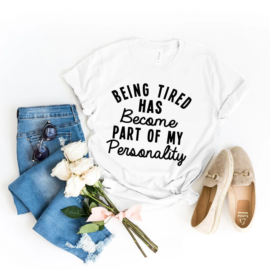 Being Tired Tee — Soft Unisex Graphic Tee for the Chronically Exhausted