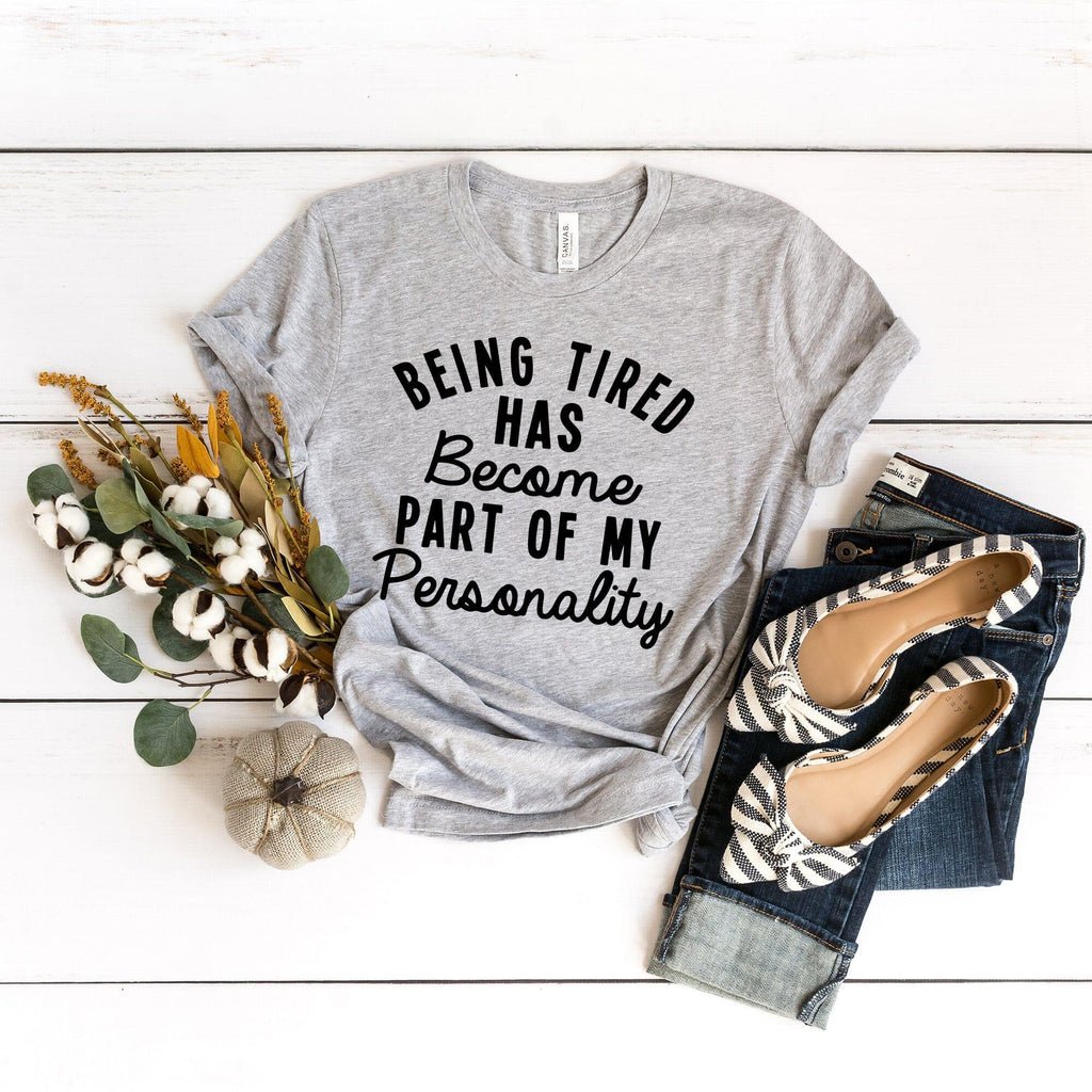 Being Tired Tee — Soft Unisex Graphic Tee for the Chronically Exhausted