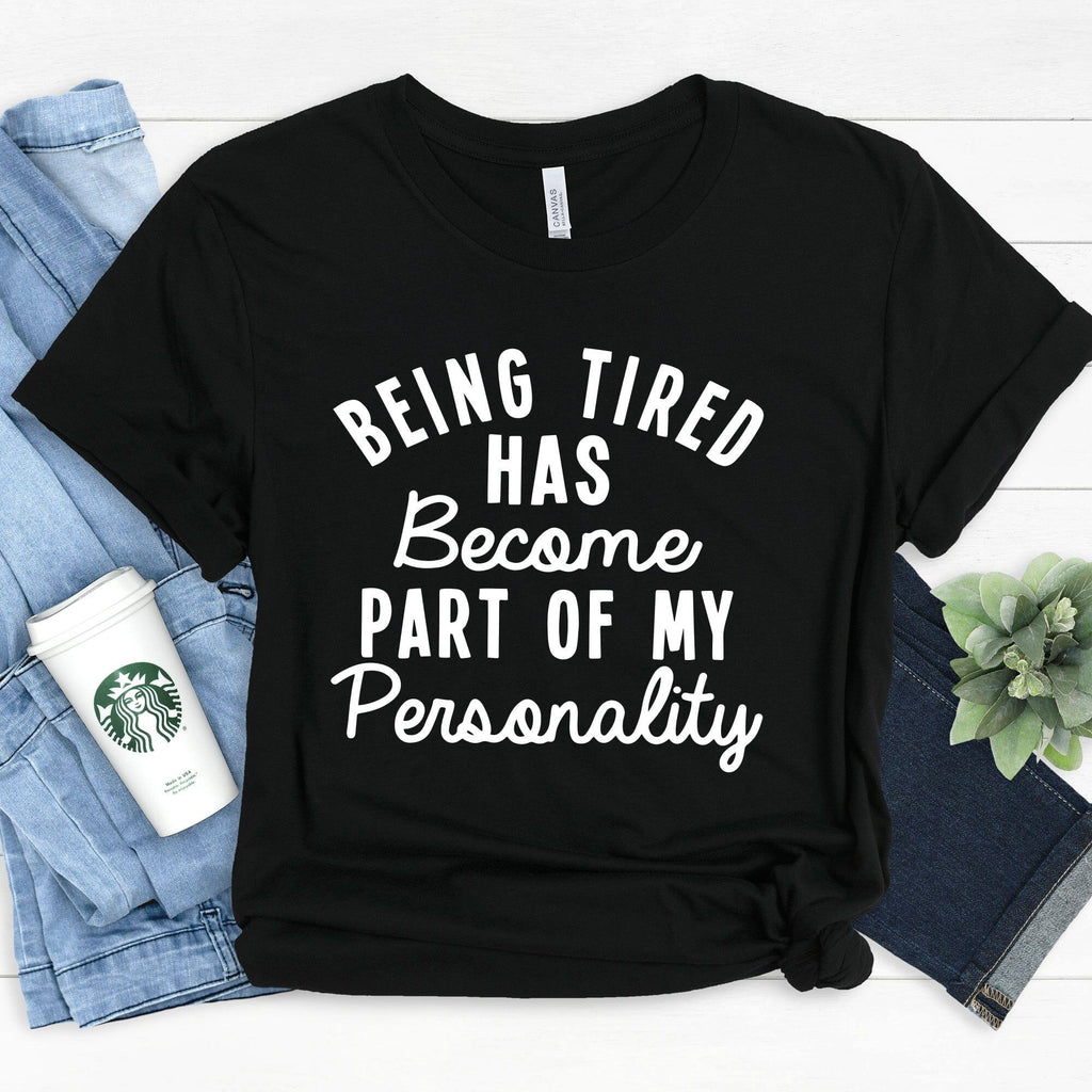 Being Tired Tee — Soft Unisex Graphic Tee for the Chronically Exhausted