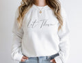 Let Them Sweatshirt